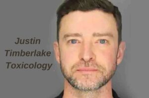 Justin Timberlake Toxicology